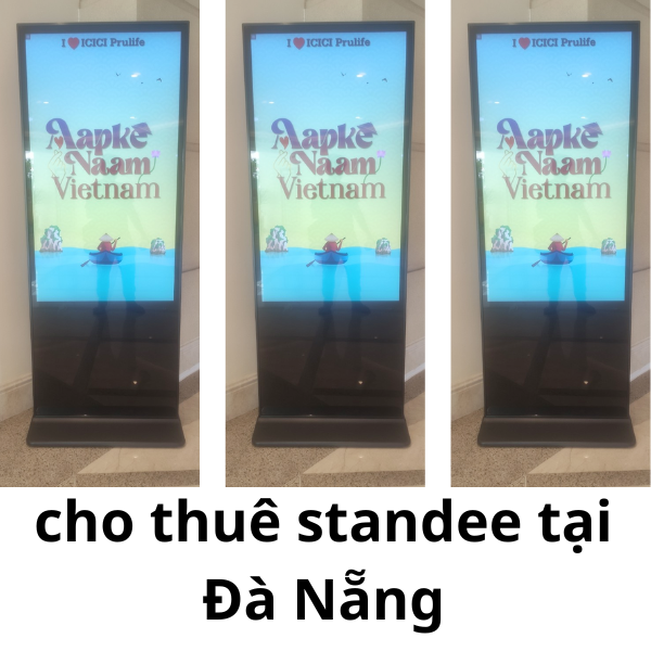 Cho thuê Standee điện tử tại Đà Nẵng